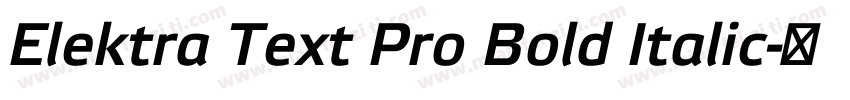 Elektra Text Pro Bold Italic字体转换